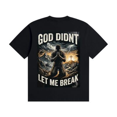 god didn't let me break